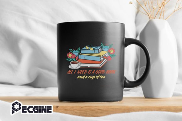 All I Need Is a Good Book and Cup of Tea