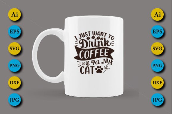 I Just Want to Drink Coffee Pet My Cat